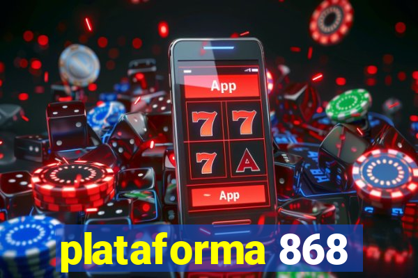 plataforma 868